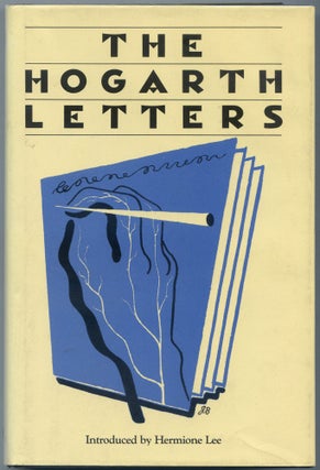 Item #501809 The Hogarth Letters. E. M. FORSTER, Peter Quennell, Louis Golding, J. C. Hardwick,...
