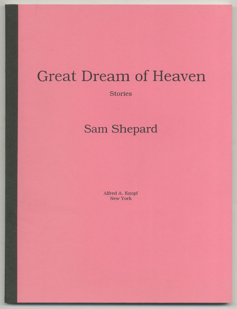 Bound Galleys]: Great Dream of Heaven: Stories. Sam SHEPARD.