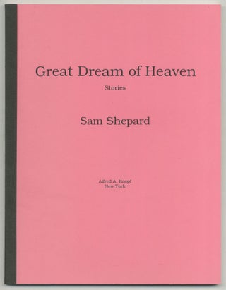 Item #501884 [Bound Galleys]: Great Dream of Heaven: Stories. Sam SHEPARD