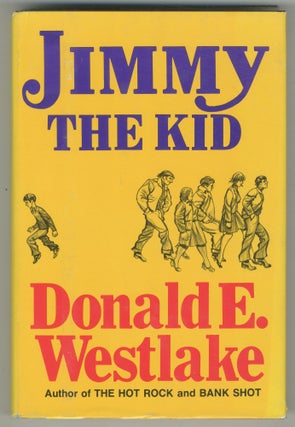 Jimmy the Kid. Donald E. WESTLAKE.