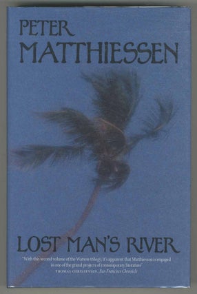 Item #502145 Lost Man's River. Peter MATTHIESSEN