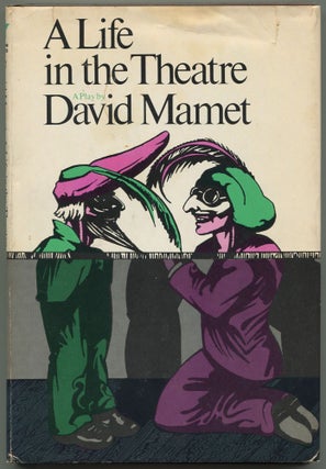 Item #502328 A Life in the Theatre: A Play. David MAMET