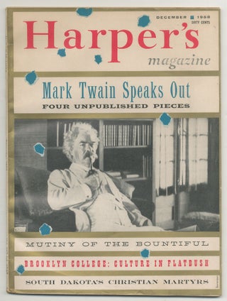 Item #502333 "Mark Twain Speaks Out: Four Unpublished Pieces" [story in] Harper's Magazine -...