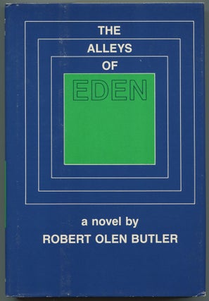 Item #502373 The Alleys of Eden. Robert Olen BUTLER