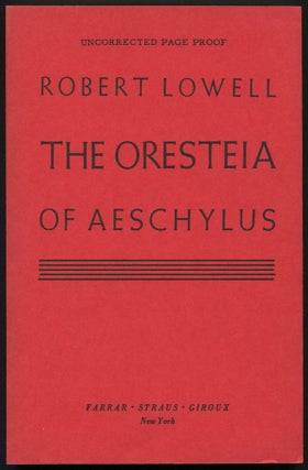 Item #502510 The Oresteia of Aeschylus. Robert LOWELL