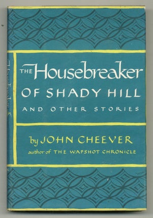 Item #502690 The Housebreaker of Shady Hill and Other Stories. John CHEEVER