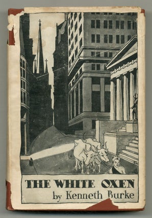 Item #502697 The White Oxen and Other Stories. Kenneth BURKE