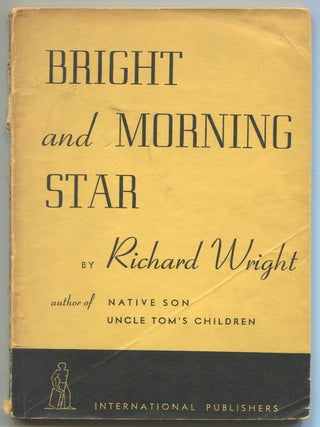 Item #502715 Bright and Morning Star. Richard WRIGHT