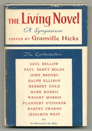 Item #502854 The Living Novel: A Symposium. Saul BELLOW, Flannery O'Connor, Ralph Ellison, Harvey...