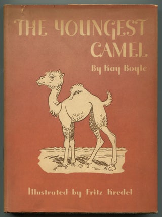 Item #502867 The Youngest Camel. Kay BOYLE