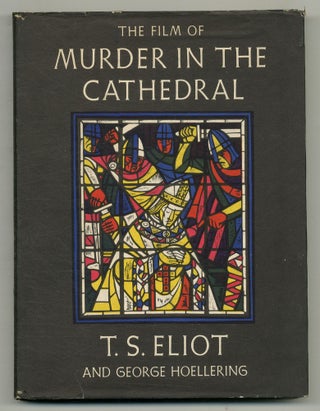 Item #502870 The Film of Murder in the Cathedral. T. S. ELIOT, George Hoellering