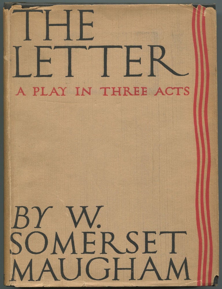 The Letter. A Play in Three Acts. W. Somerset MAUGHAM.