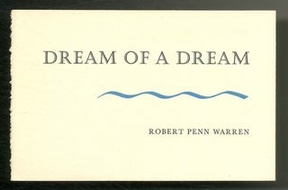 Item #503109 Dream of a Dream. Robert Penn WARREN
