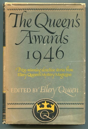 Item #503115 The Queen's Awards, 1946: The Winners of the First Annual Detective Short-Story...