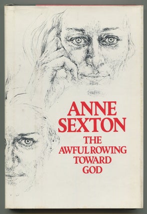 Item #503204 The Awful Rowing Toward God. Anne SEXTON