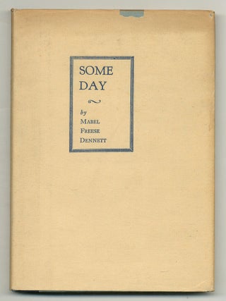 Some Day. Mabel Freese DENNETT.