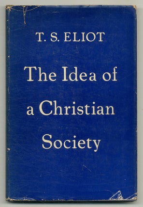 Item #503232 The Idea of a Christian Society. T. S. ELIOT