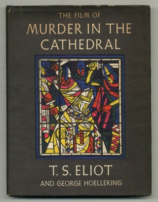 Item #503233 The Film of Murder in the Cathedral. T. S. ELIOT, George Hoellering