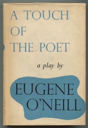 Item #503246 A Touch of the Poet: A Play in Four Acts. Eugene O'NEILL