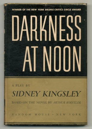 Item #503363 Darkness at Noon: A Play. Sidney KINGSLEY