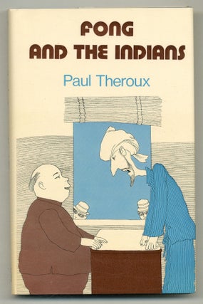 Item #503418 Fong and the Indians. Paul THEROUX
