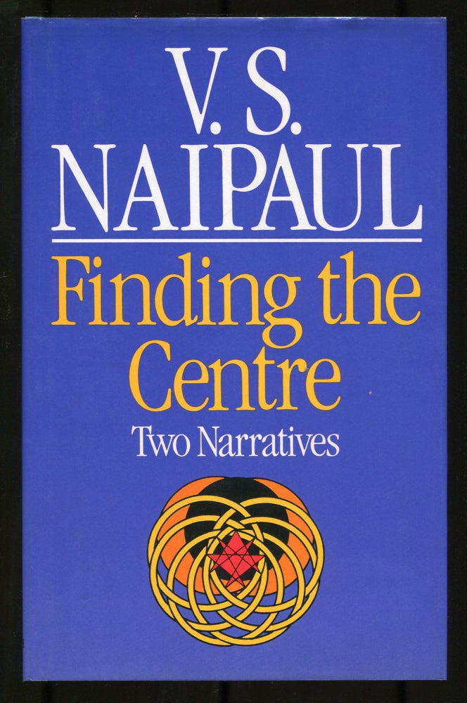 Item #503433 Finding the Centre: Two Narratives. V. S. NAIPAUL.
