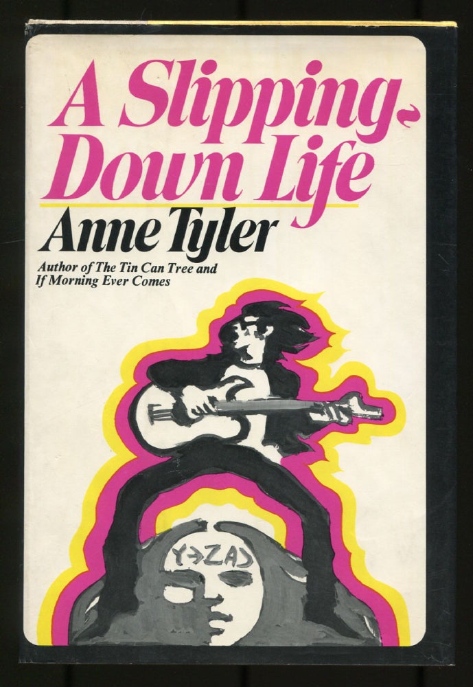 A Slipping-Down Life. Anne TYLER.