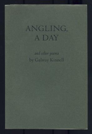 Item #503580 Angling, A Day and Other Poems. Galway KINNELL
