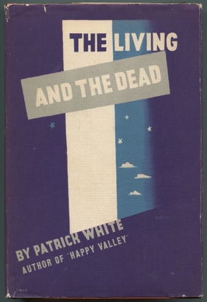 Item #503605 The Living and the Dead. Patrick WHITE