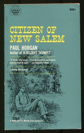 Citizen of New Salem. Paul HORGAN.
