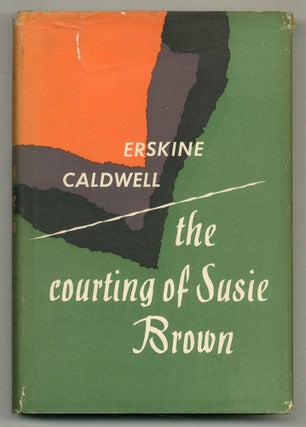 Item #503903 The Courting of Susie Brown. Erskine CALDWELL