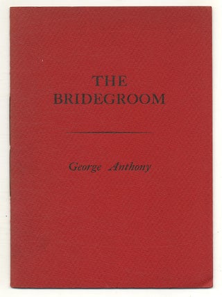 The Bridegroom. George ANTHONY.