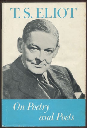 Item #504121 On Poetry and Poets. T. S. ELIOT