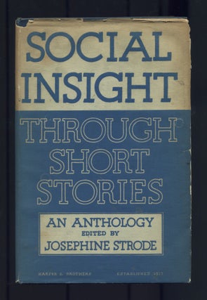 Item #504155 Social Insight Through Short Stories. An Anthology. Josephine STRODE, Richard Wright