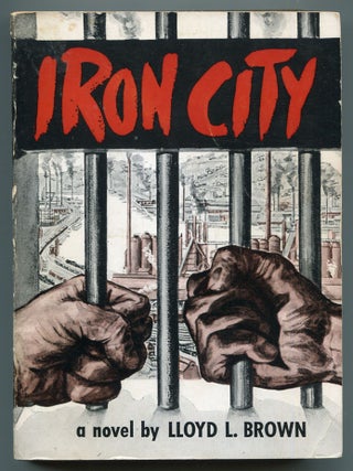 Iron City. Lloyd L. BROWN.