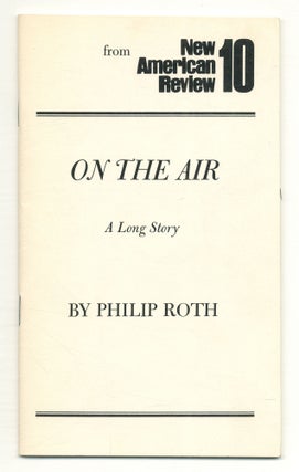 Item #504270 On the Air: A Long Story. Philip ROTH
