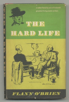 Item #504569 The Hard Life. An Exegesis of Squalor. Flann O'BRIEN