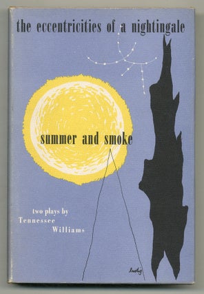 Item #504602 The Eccentricities of a Nightingale and Summer and Smoke: Two Plays. Tennessee WILLIAMS