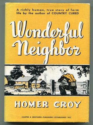 Item #504609 Wonderful Neighbor. Homer CROY