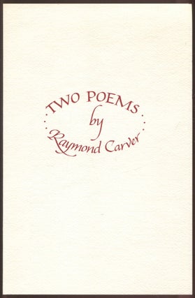 Item #504775 Two Poems. Raymond CARVER