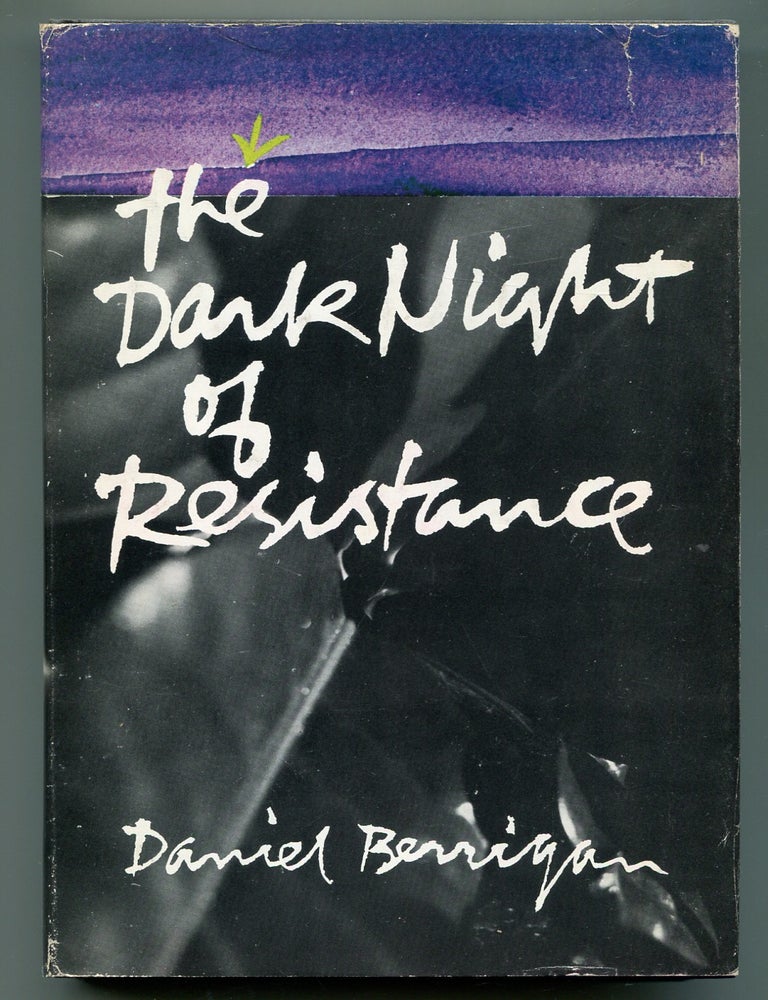 Item #504798 The Dark Night of Resistance. Daniel BERRIGAN.