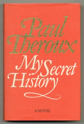 Item #504901 My Secret History. Paul THEROUX
