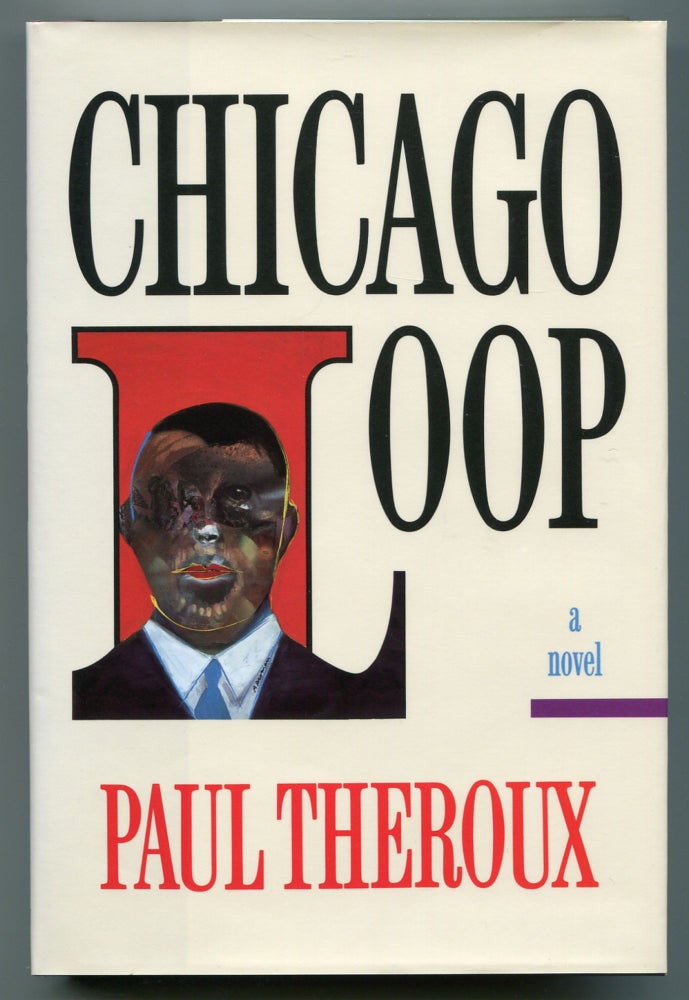 Item #504992 Chicago Loop. Paul THEROUX.