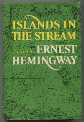 Item #505285 Islands in the Stream. Ernest HEMINGWAY