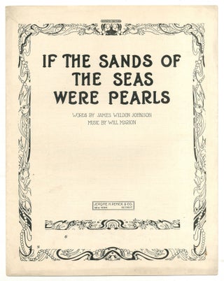 Item #505346 [Sheet music]: If the Sands of the Seas Were Pearls. James Weldon JOHNSON, words by,...