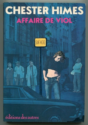 Item #505368 Affaire de Viol [A Case of Rape]. Chester HIMES