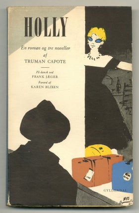 Item #505391 Holly: En roman og tre noveller af Truman Capote [Breakfast at Tiffany's]. Truman...