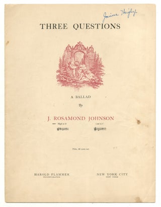 Item #505526 [Sheet music]: Three Questions: A Ballad. James Weldon JOHNSON, poem by, music by J....