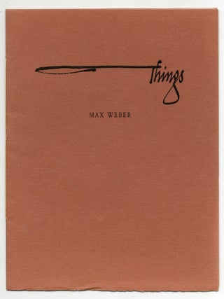 Things: An Essay and Woodblock Print by Max Weber. Max WEBER.
