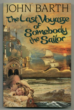 Item #505590 The Last Voyage of Somebody the Sailor. John BARTH